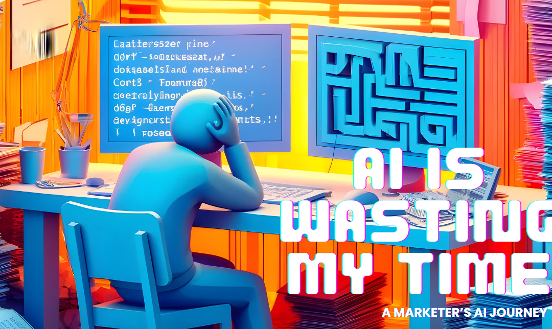 AI Is Wasting My Time